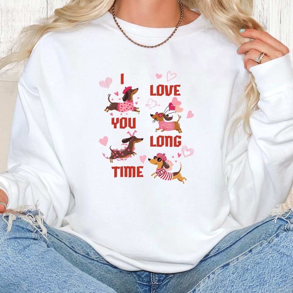 Comfort Colors I Love You Long Time Dachshund Premium  Sweatshirt - White