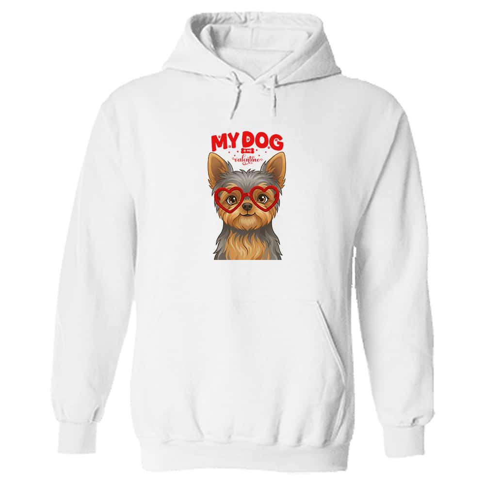 My Dog Is My Valentine Yorkshire Terrier Blue & Tan Hoodie White