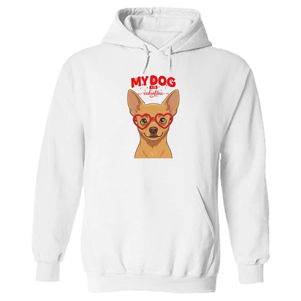 My Dog Is My Valentine Chihuahua Tan Hoodie White