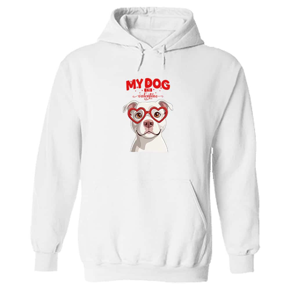 My Dog Is My Valentine Pit Bull White Hoodie White