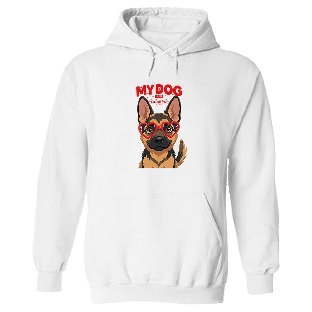 My Dog Is My Valentine German Shepherd Hoodie White