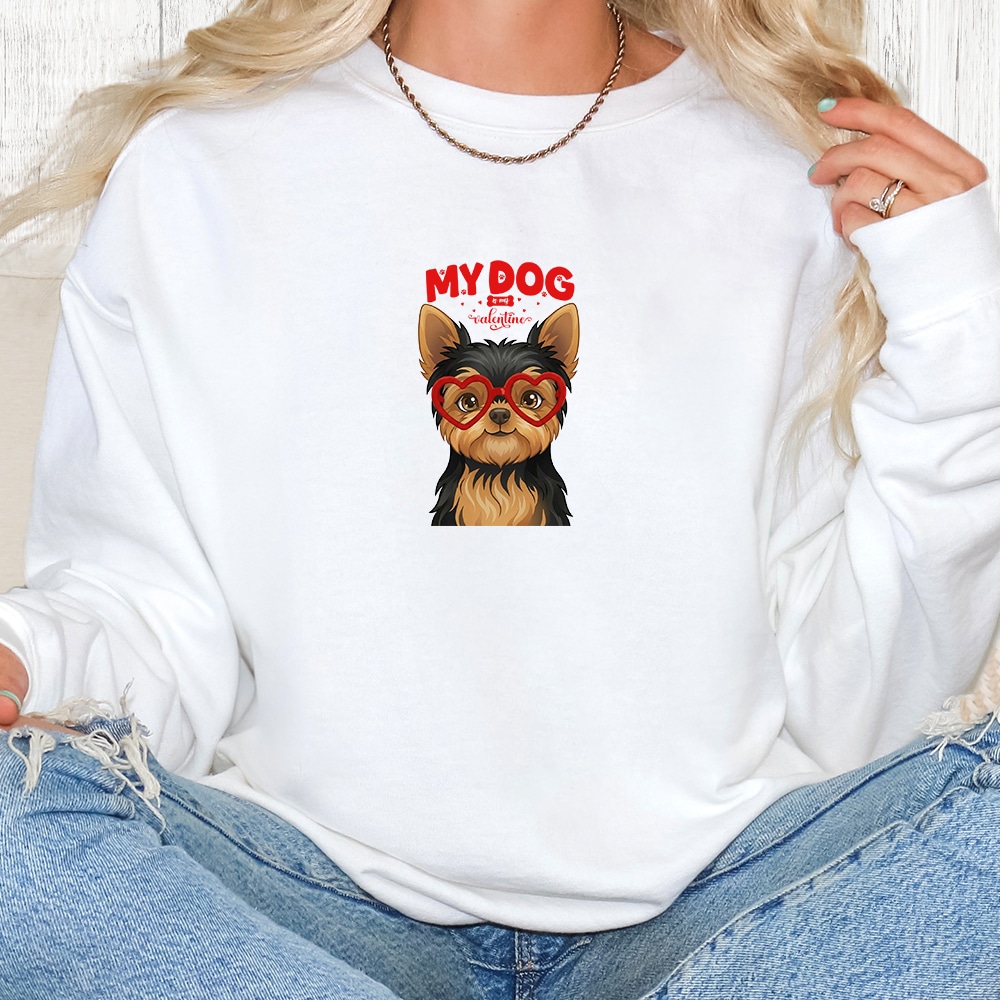 Comfort Colors My Dog Is My Valentine Yorkshire Terrier Black & Tan Premium Sweatshirt - White