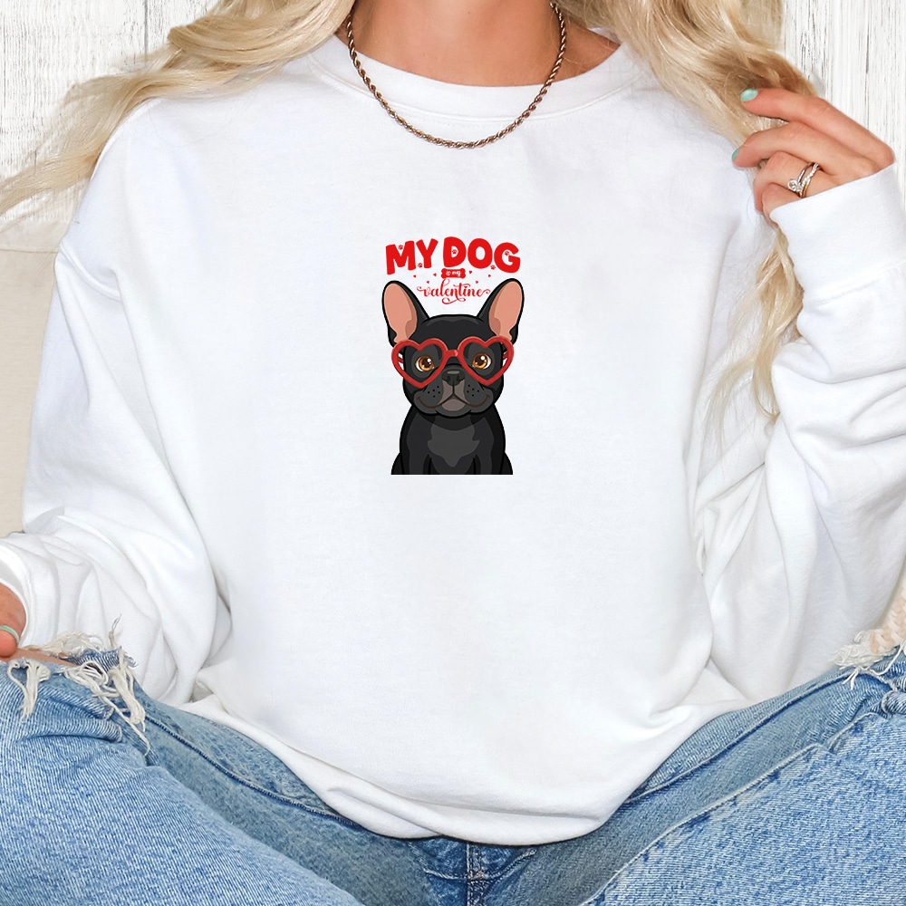 Comfort Colors My Dog Is My Valentine French Bulldog Black Premium Sweatshirt - White