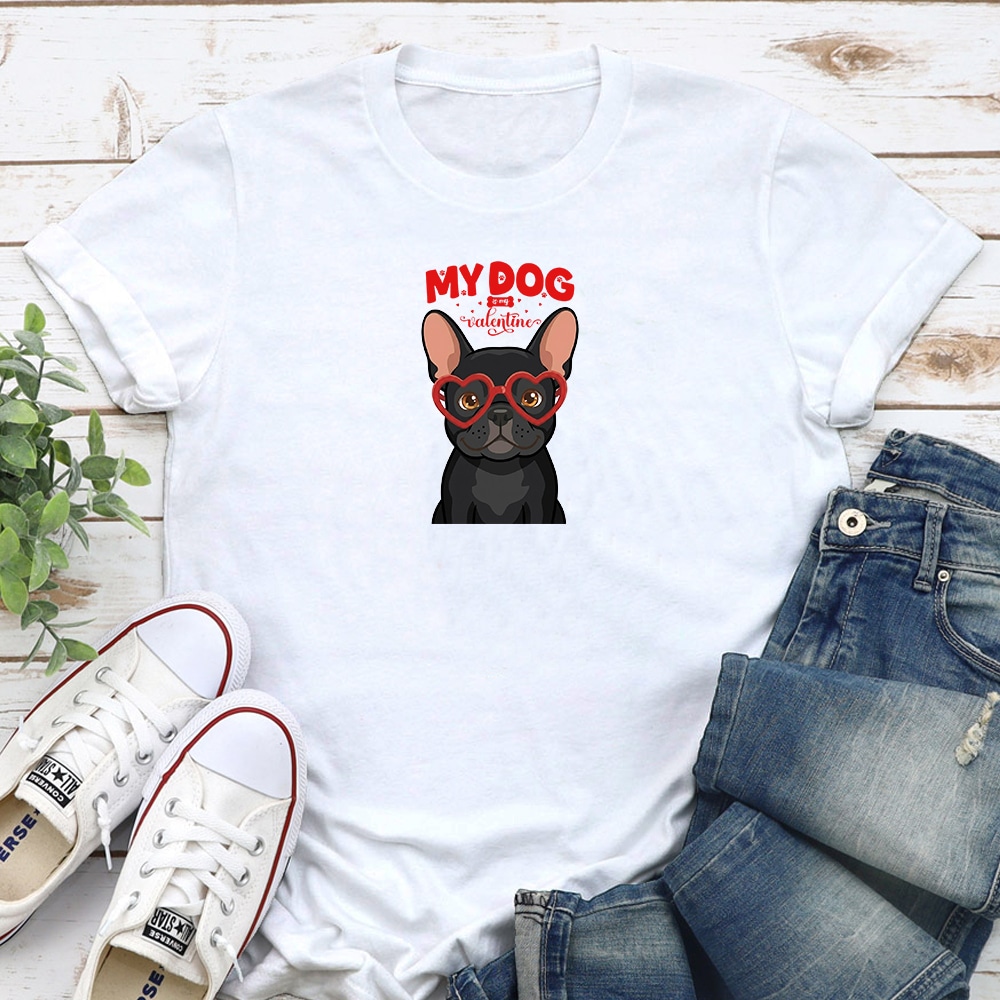 My Dog Is My Valentine French Bulldog Black Standard Tee White