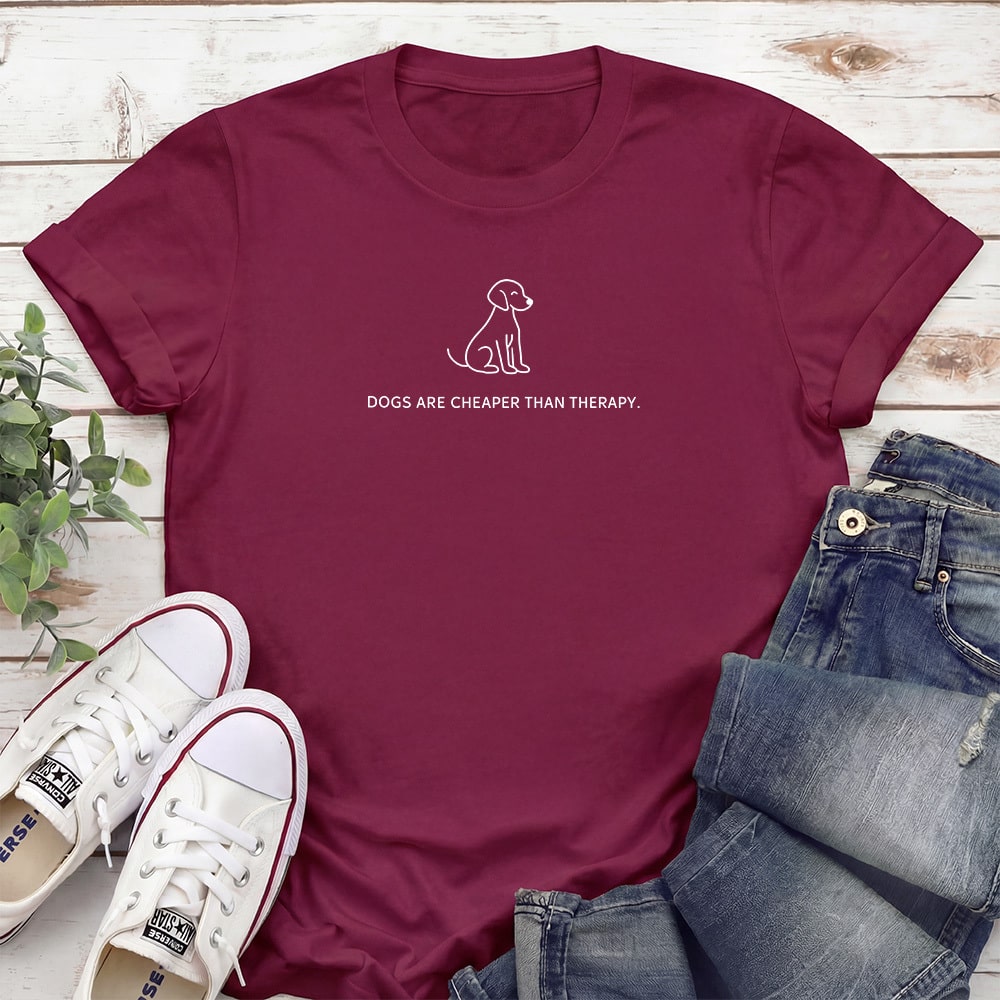 Dogs Are Cheaper Than Therapy Standard Tee Maroon