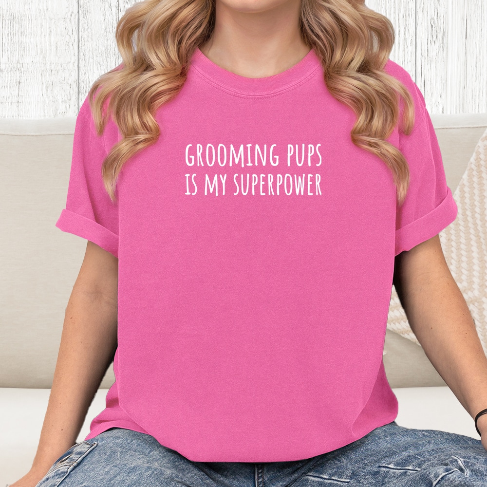 Comfort Colors Grooming Pups Is My Superpower Vintage Washed Tee - Crunchberry