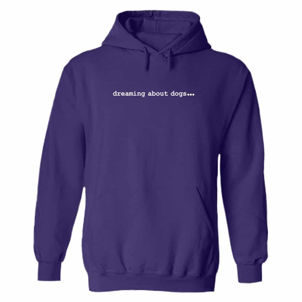 Dreaming About Dogs... Hoodie Purple
