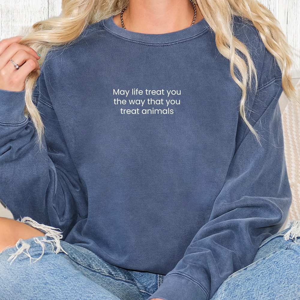 Comfort Colors The Way You Treat Animals Premium  Sweatshirt - Denim
