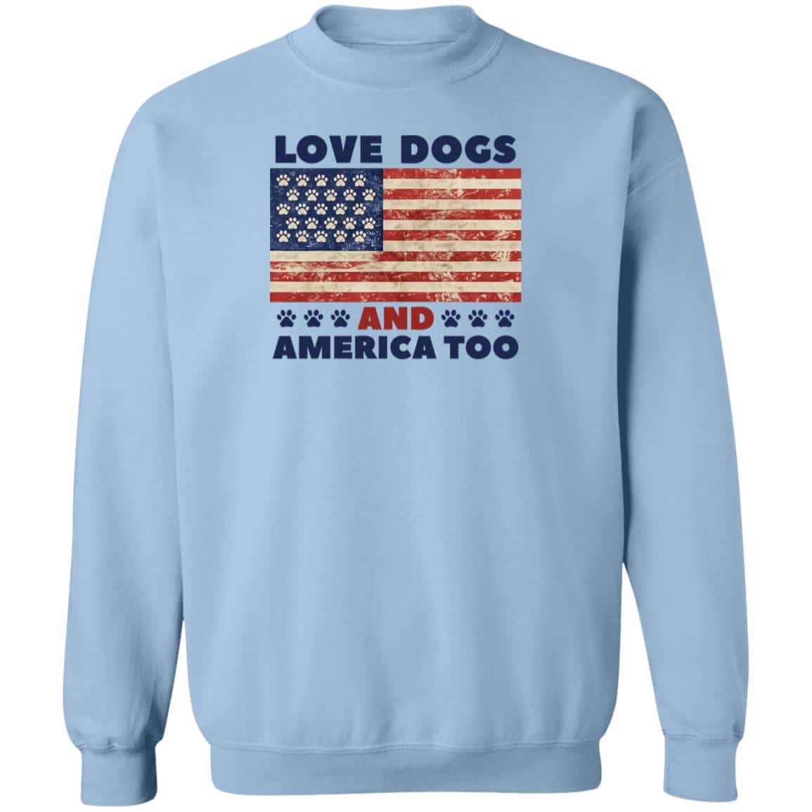 Love Dogs And America Too Sweatshirt Light Blue