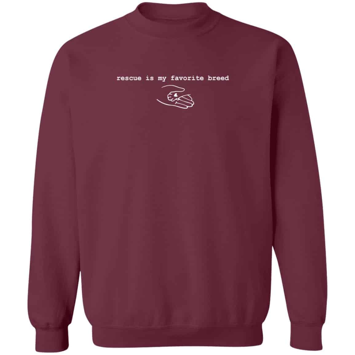 Rescue Is My Favorite Breed Sweatshirt Maroon
