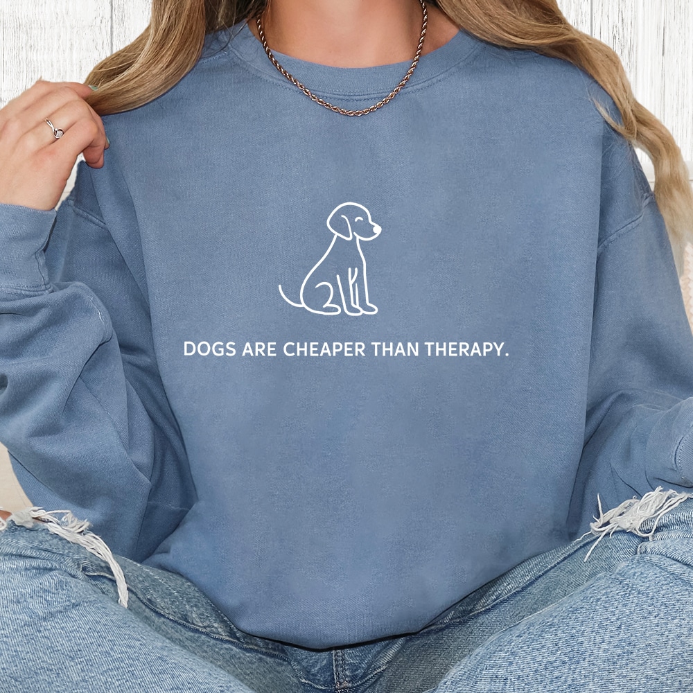 Comfort Colors Dogs Are Cheaper Than Therapy Premium  Sweatshirt - Blue Jean