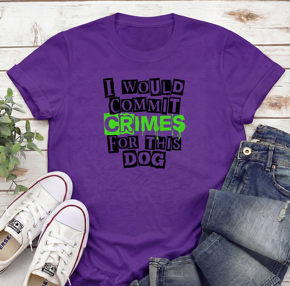 I Would Commit Crimes For This Dog Standard Tee Purple
