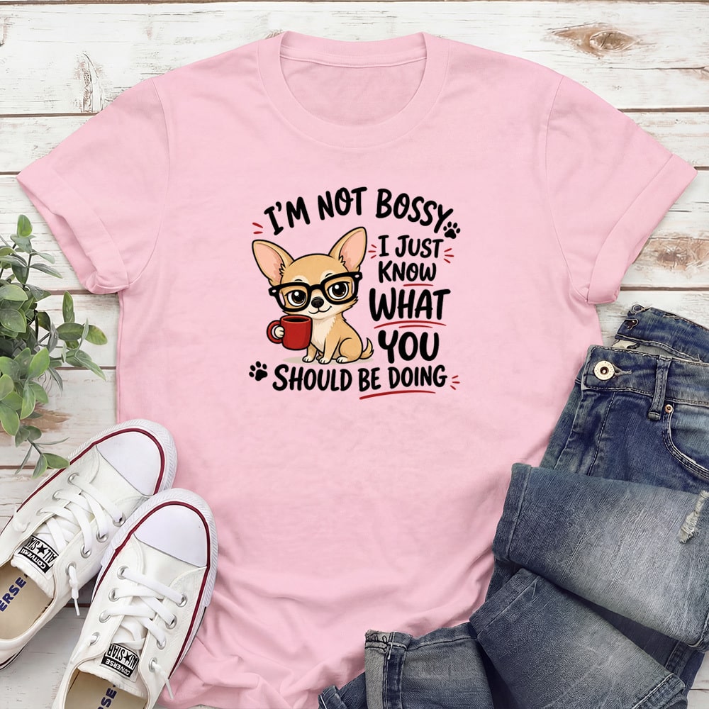 I’m Not Bossy Chihuahua Standard Tee Light Pink