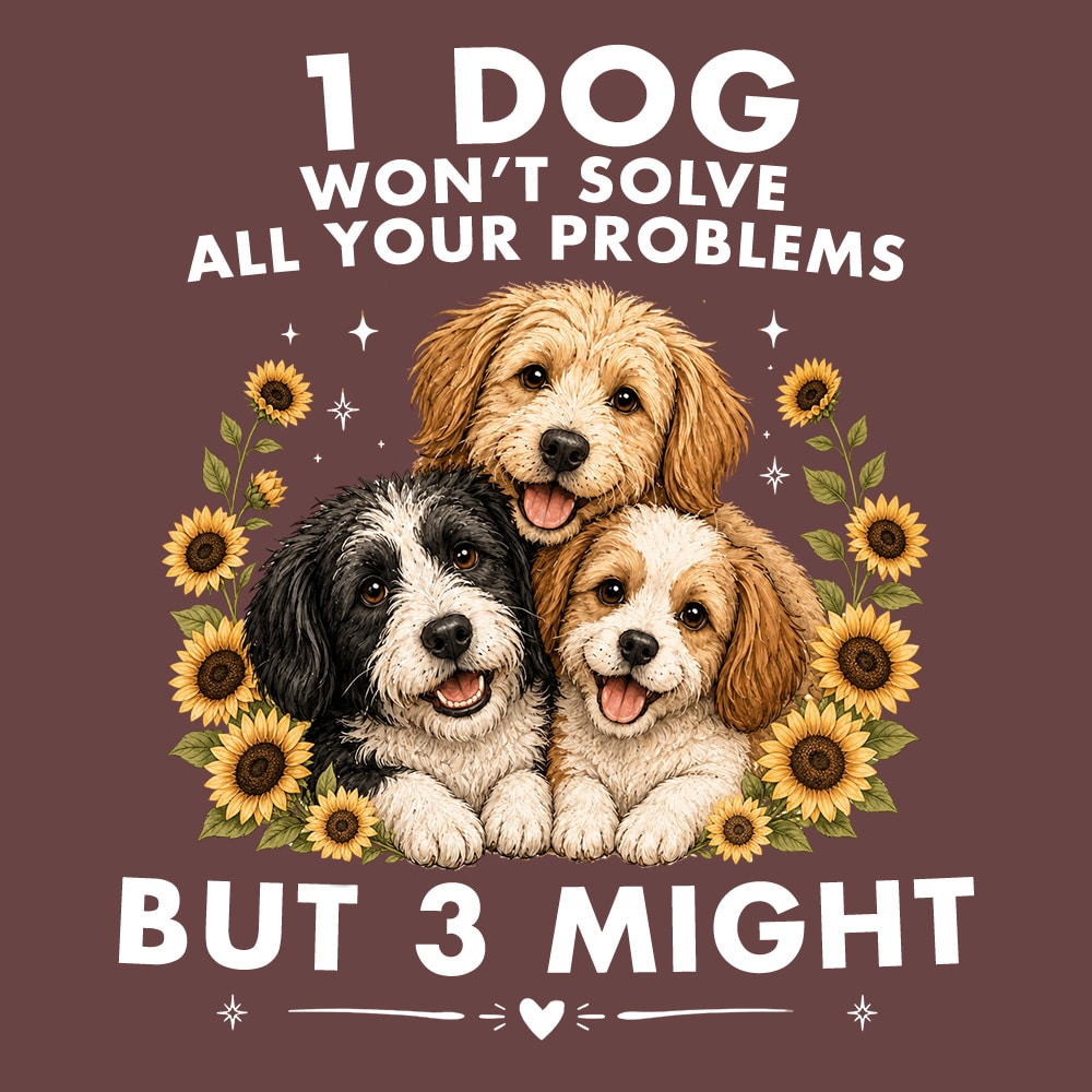 1 Dog Won’t Solve All Problems Standard Tee Brown - Image 2