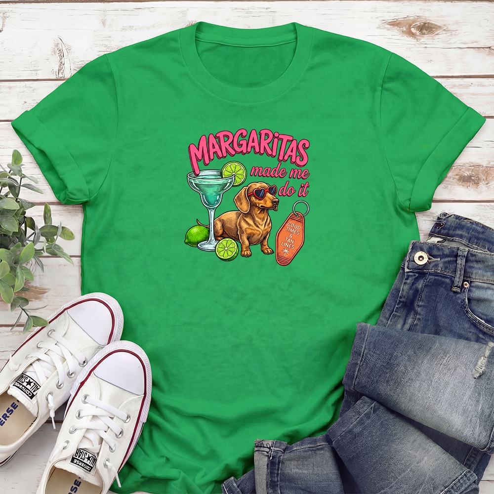 Margaritas Made Me Do It Dachshund Standard Tee Irish Green