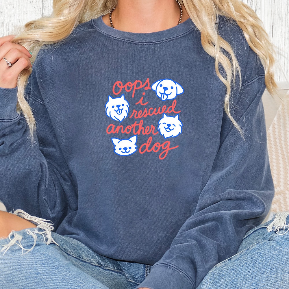 Comfort Colors Oops I Rescued Another Dog II Premium  Sweatshirt - Denim