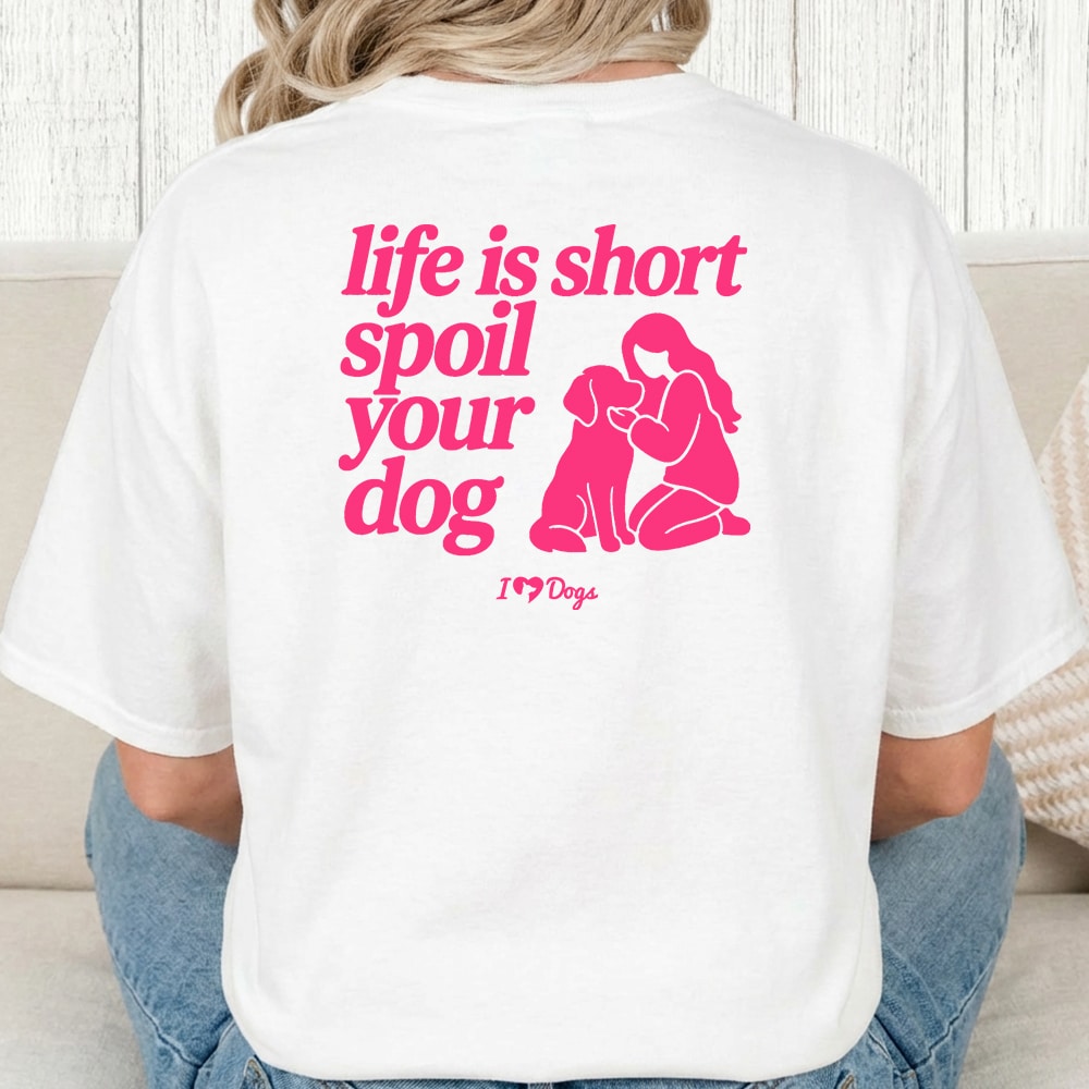 Comfort Colors Spoil Your Dog Life Is Short Vintage Washed Tee - White