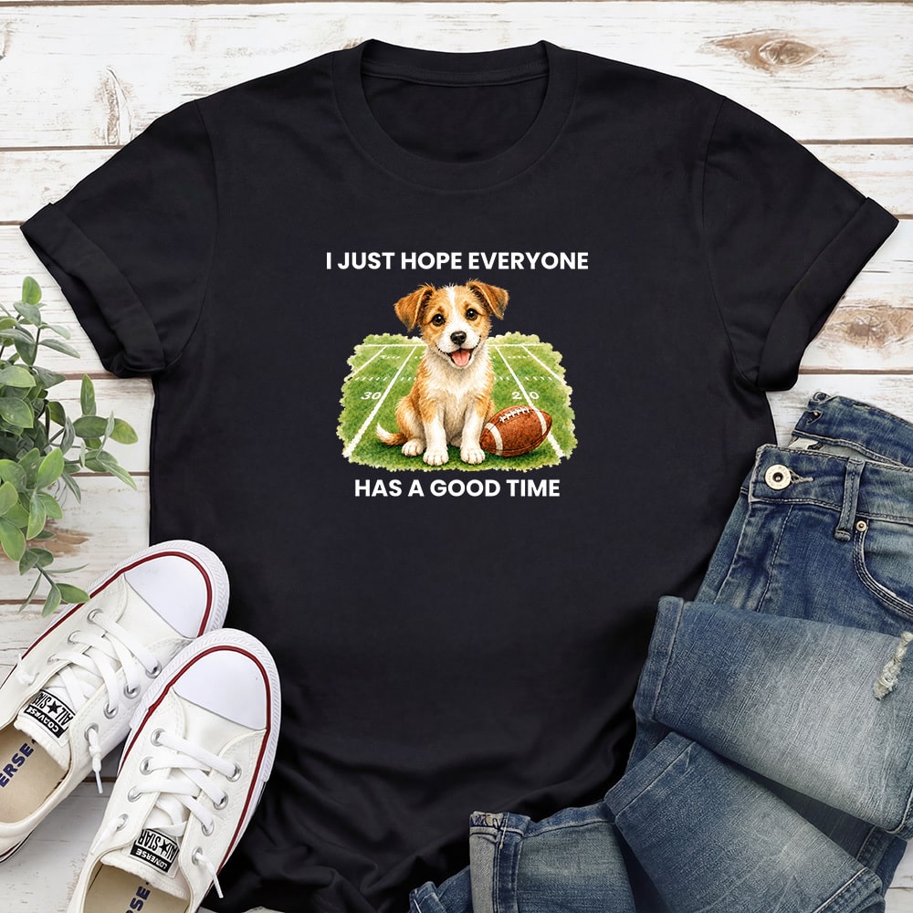 I Just Hope Everyone Has A Good Time Standard Tee Black