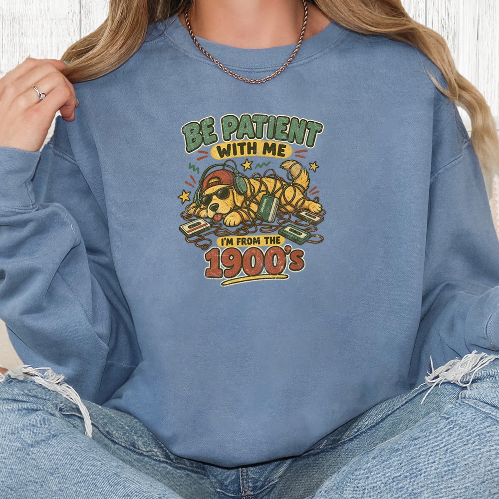 Comfort Colors Be Patient With Me Premium  Sweatshirt - Blue Jean