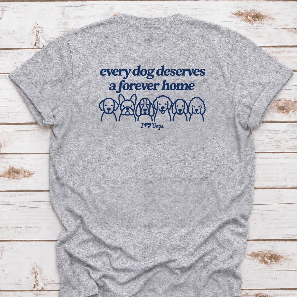 Every Dog Deserves A Forever Home iHeartDogs Standard Tee Grey