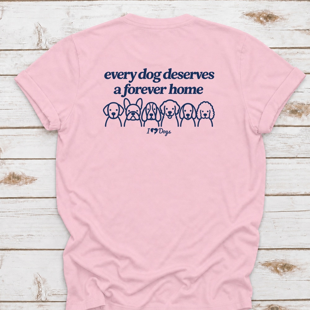 Every Dog Deserves A Forever Home iHeartDogs Standard Tee Light Pink
