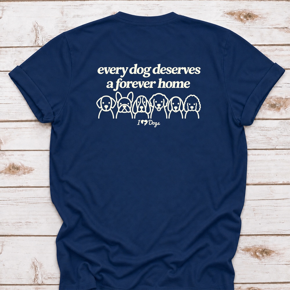 Every Dog Deserves A Forever Home iHeartDogs Standard Tee Navy