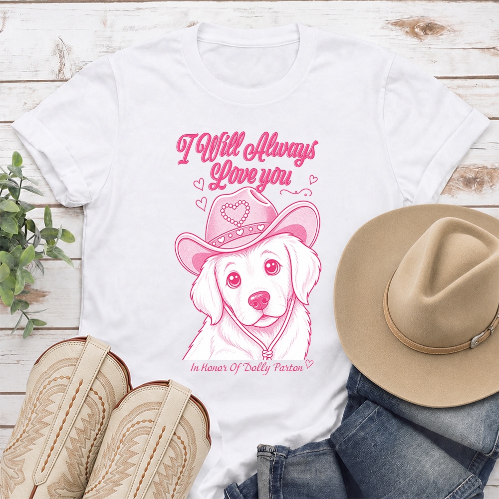 I Will Always Love You Dolly Parton Standard Tee White – Donates 10 Meals To Shelter Dogs In Honor Of Dolly