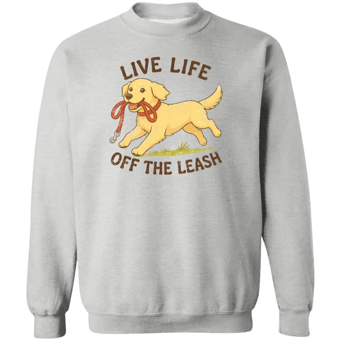 Live Life Off The Leash Sweatshirt Heather Grey