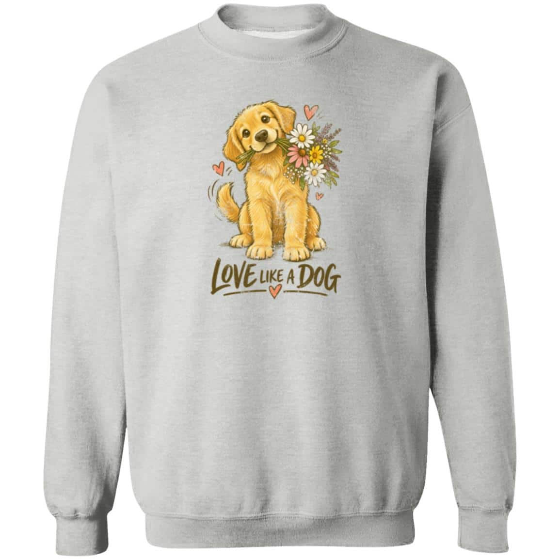 Love Like A Dog Sweatshirt Heather Grey