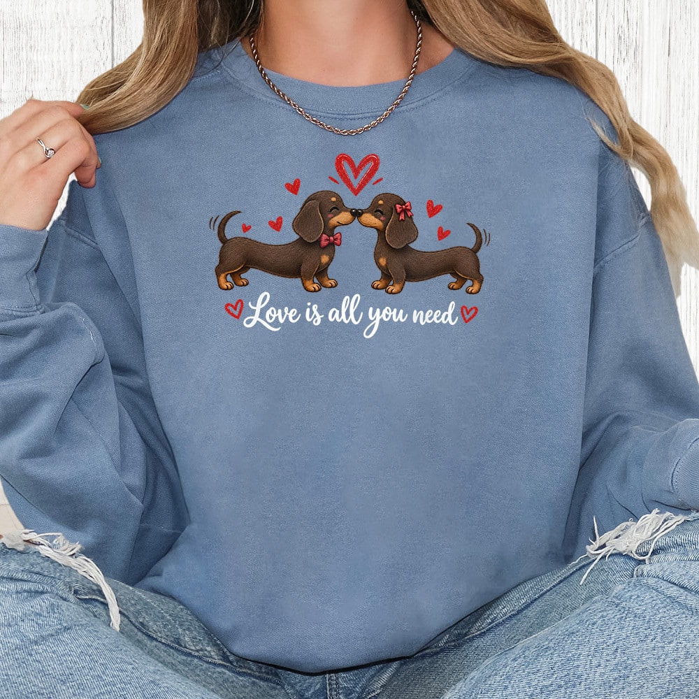 Comfort Colors Love Is All You Need Dachshunds Premium  Sweatshirt - Blue Jean