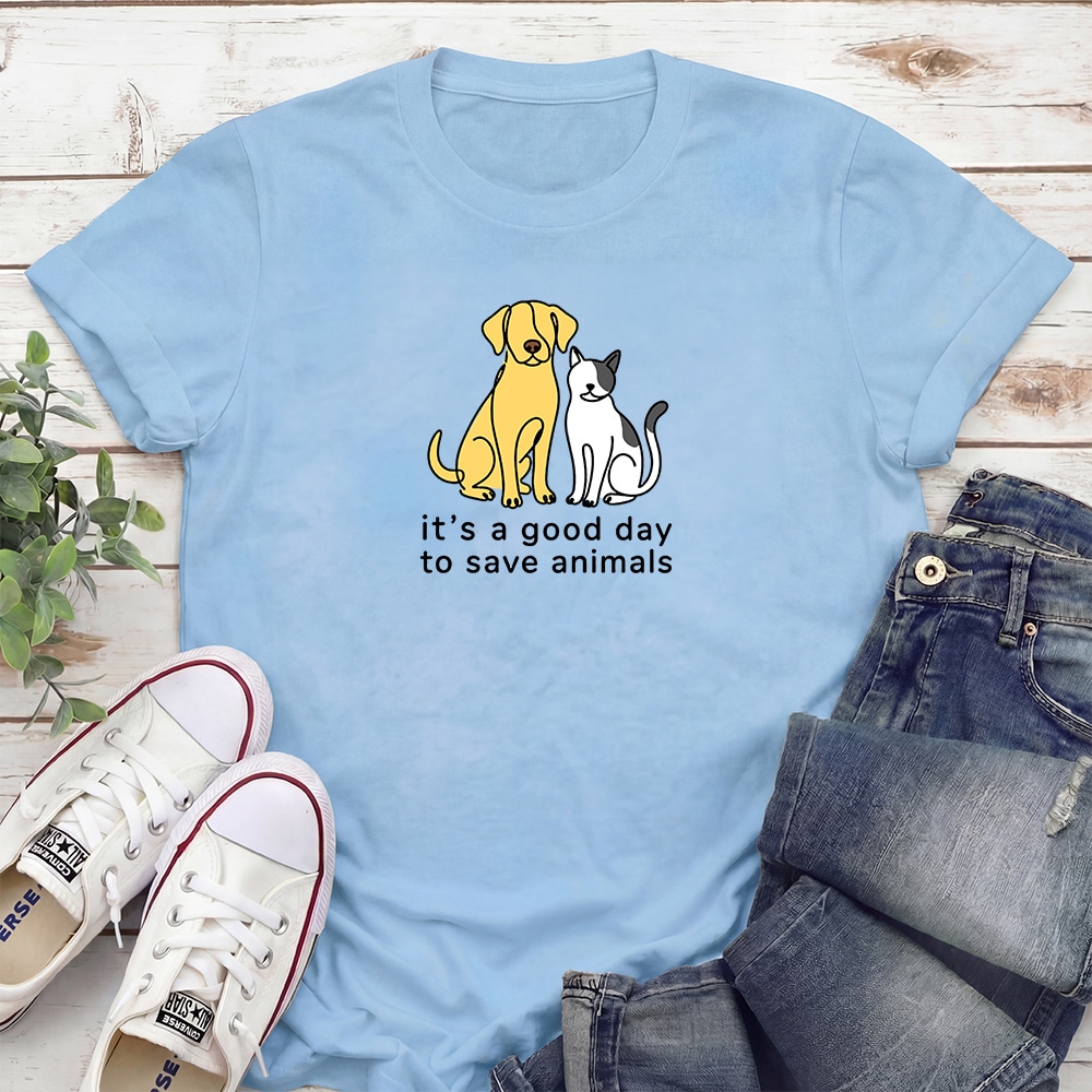 It’s A Good Day To Save Animals Standard Tee Light Blue