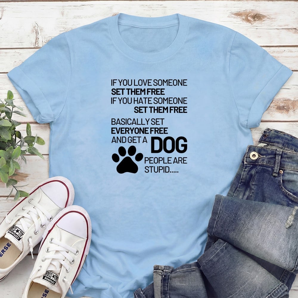 If You Love Someone Set Them Free Standard Tee Light Blue
