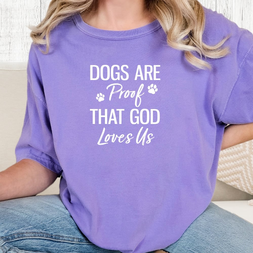 Comfort Colors Dogs Are Proof That God Loves Us Vintage Washed Tee - Violet