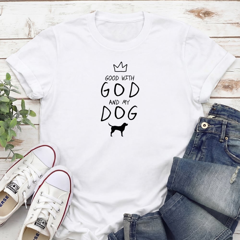 Good With God And My Dog Standard Tee White
