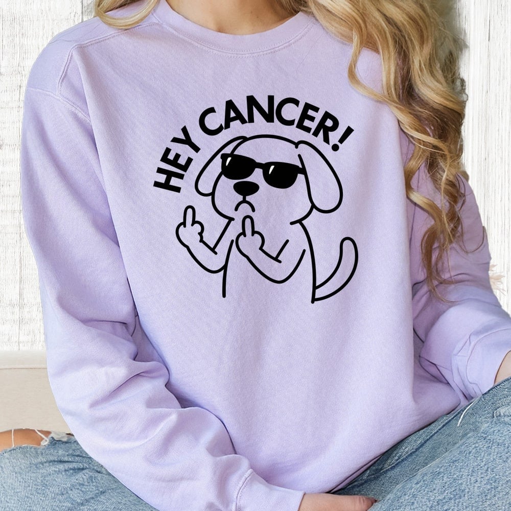 Comfort Colors Hey Cancer Premium Sweatshirt - Orchid