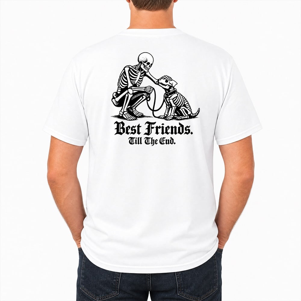 Best Friends Until The End Skeletons Standard Tee White