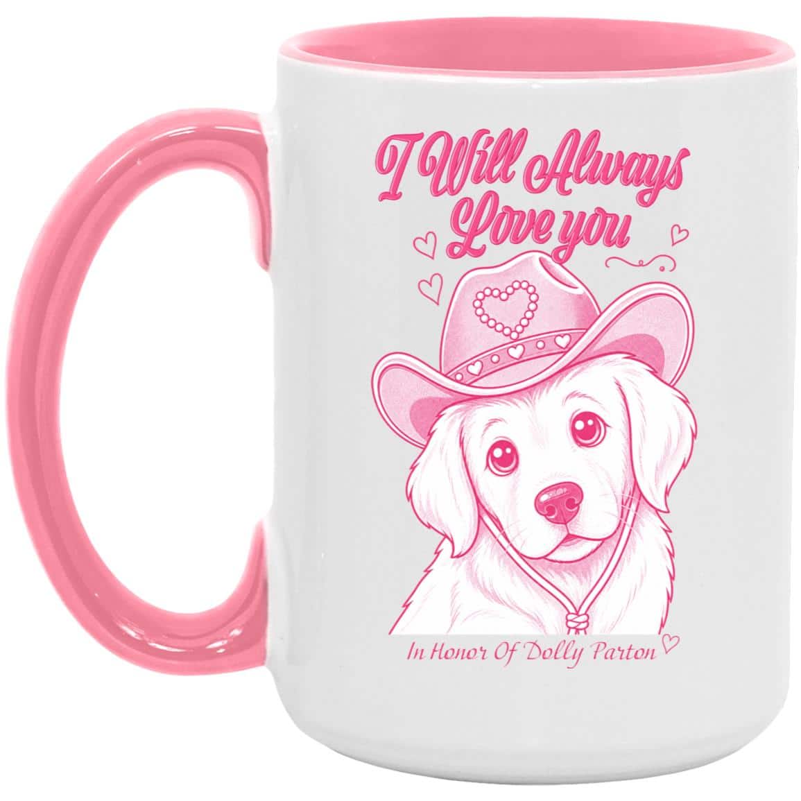 I Will Always Love You Dolly Parton 15oz Accent Mug