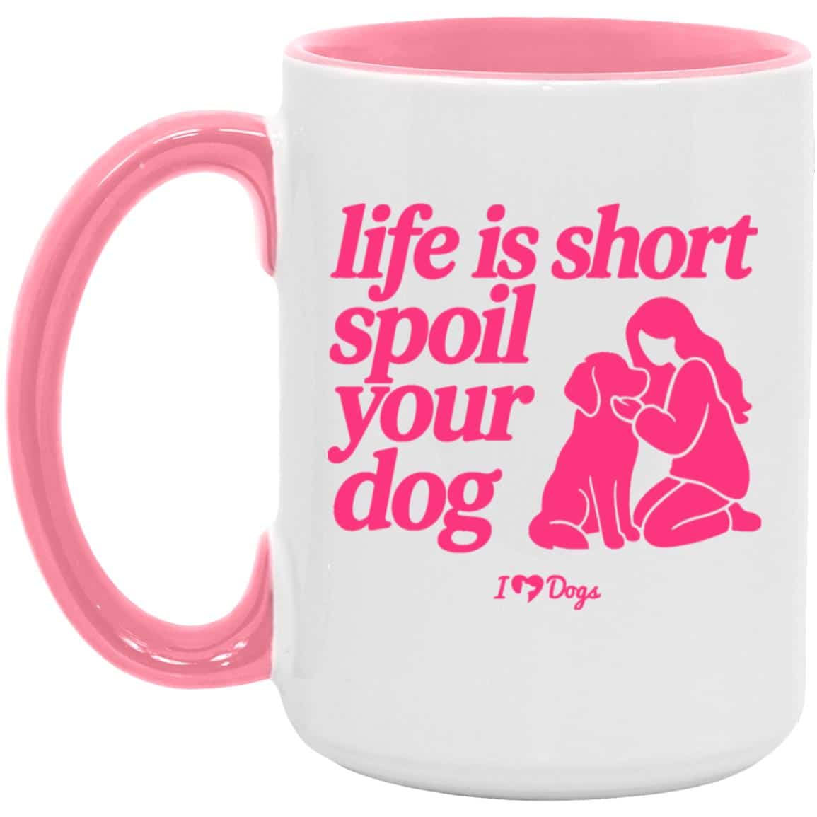 Life is Short Spoil Your Dog iHeartDogs 15oz Accent Mug