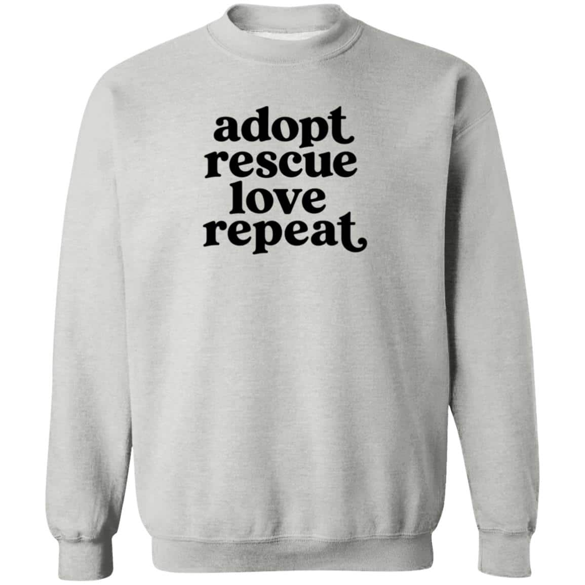 Fund 50 Meals for $20.00 and Get A FREE Adopt Rescue Love Repeat Sweatshirt Heather Grey
