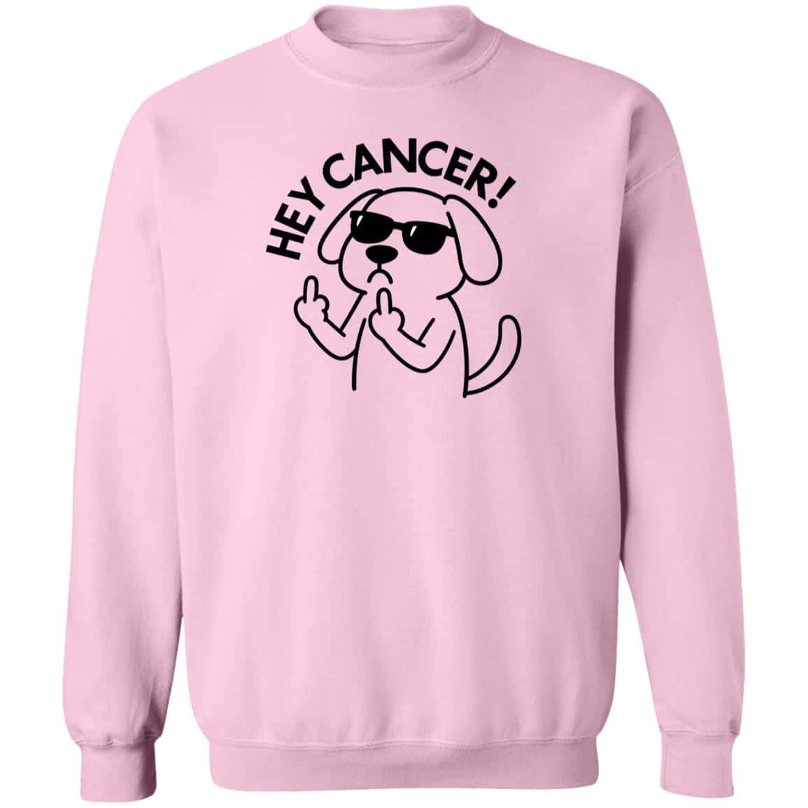 Hey Cancer Sweatshirt Light Pink