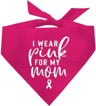  I Wear Pink for My Mom (Cancer Ribbon) Dog Bandana