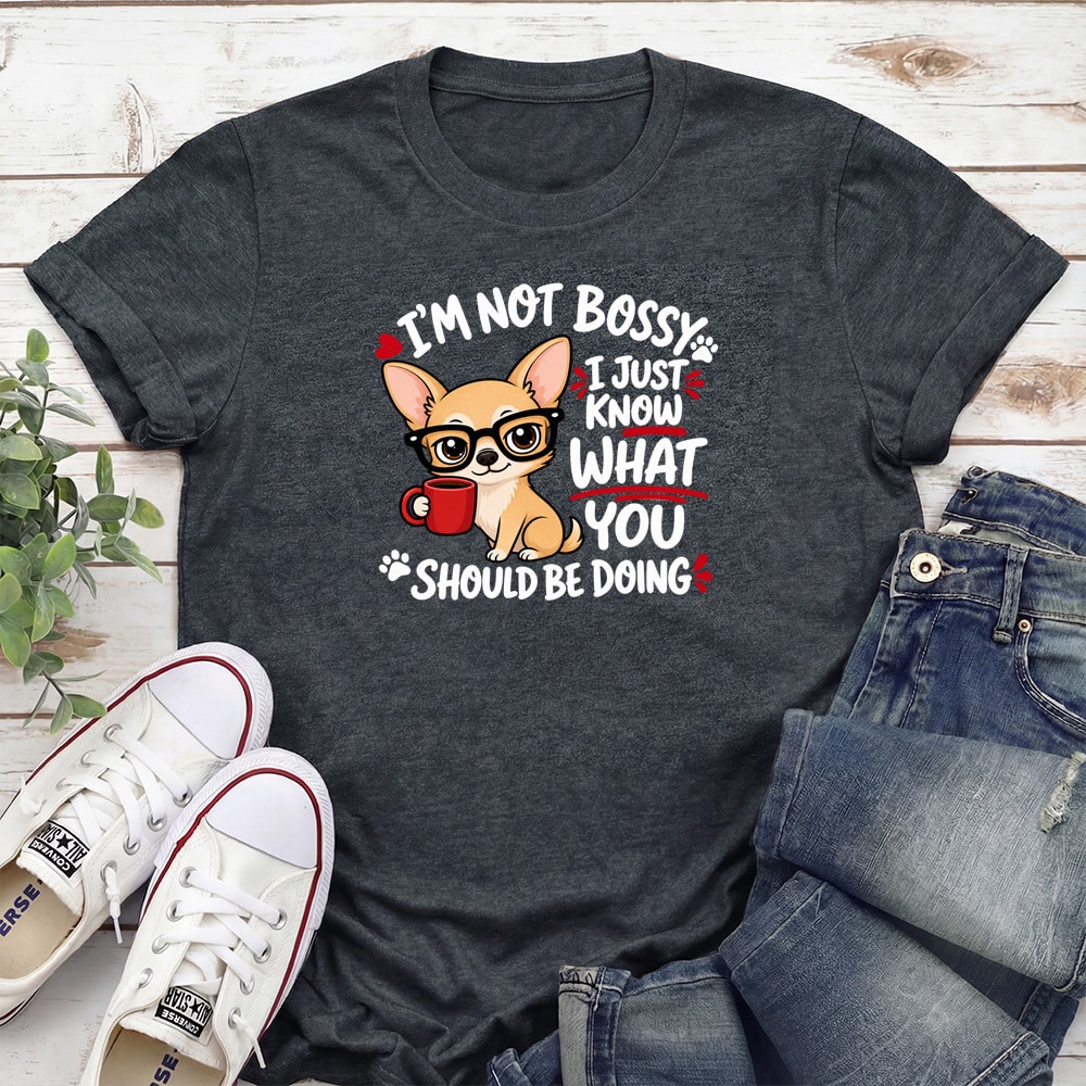 Chihuahua I’m Not Bossy Standard Tee Dark Heather