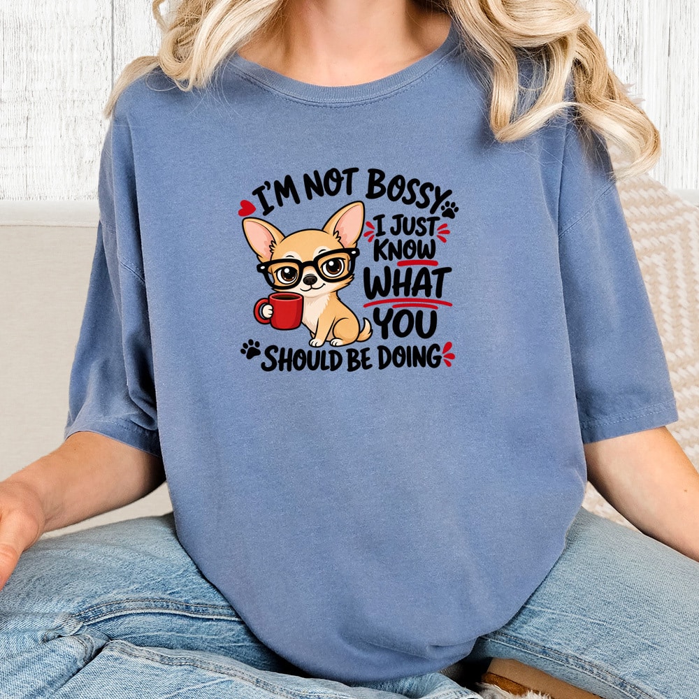 Comfort Colors Chihuahua I’m Not Bossy Vintage Washed Tee - Blue Jean
