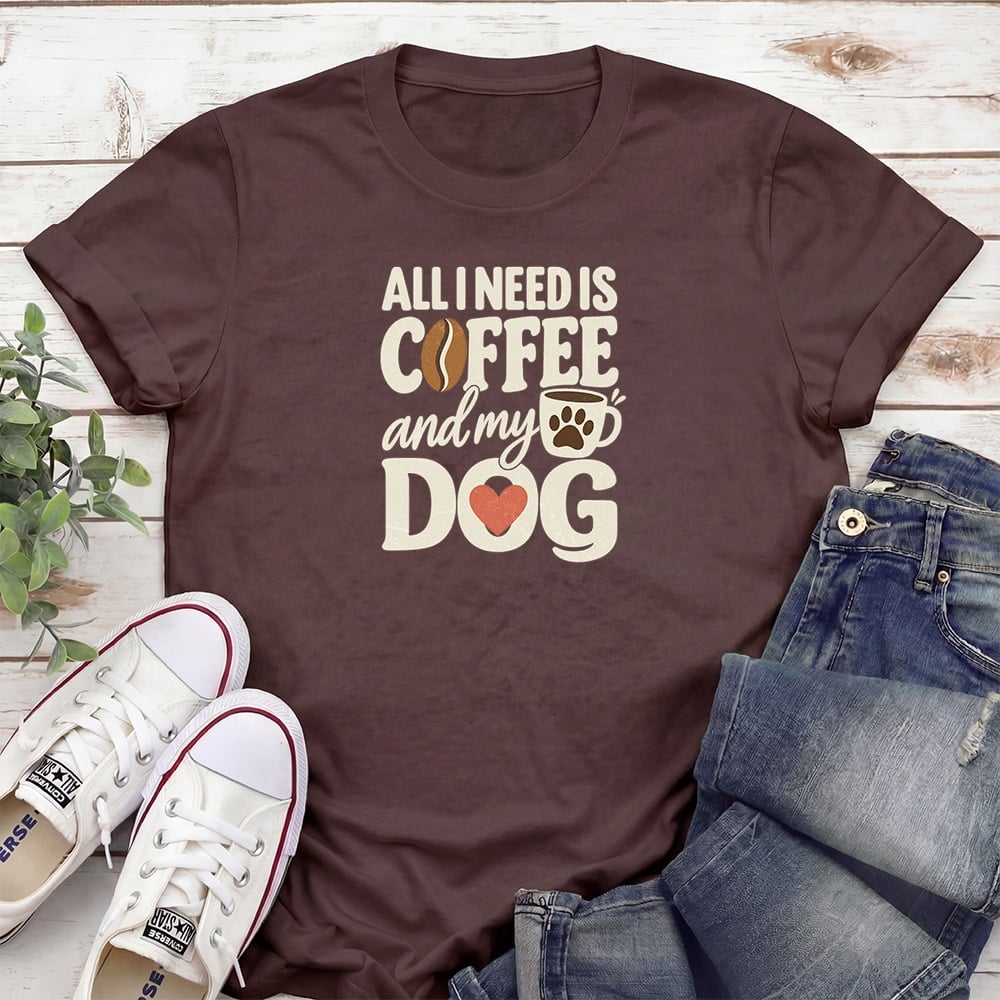 All I Need Is Coffee And My Dog II Standard Tee Brown