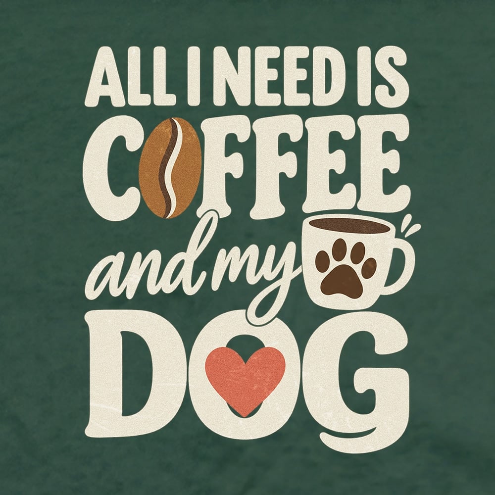 All I Need Is Coffee And My Dog II Standard Tee Forest Green - Image 2