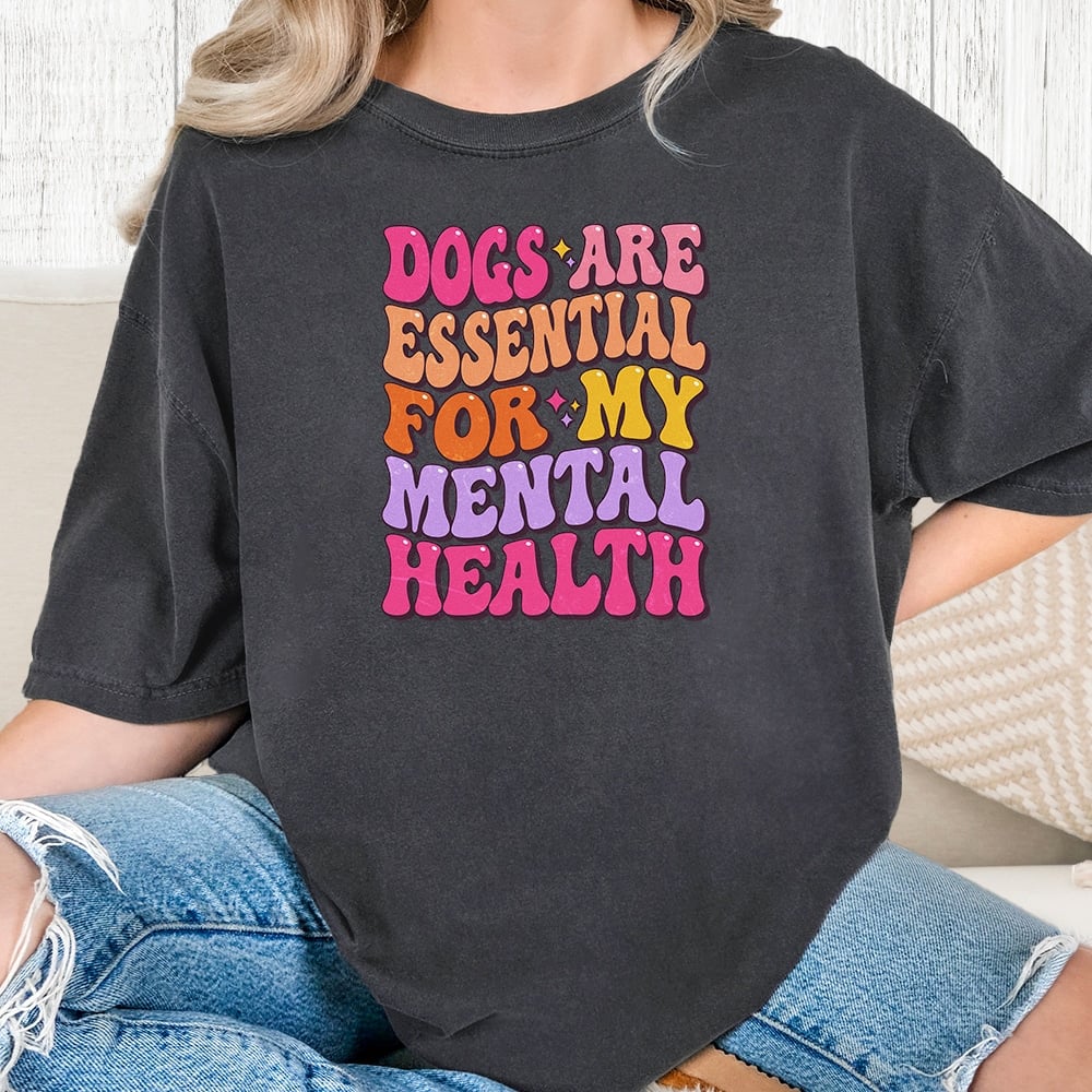 Comfort Colors Dogs Are Essential For My Mental Health Vintage Washed Tee - Graphite