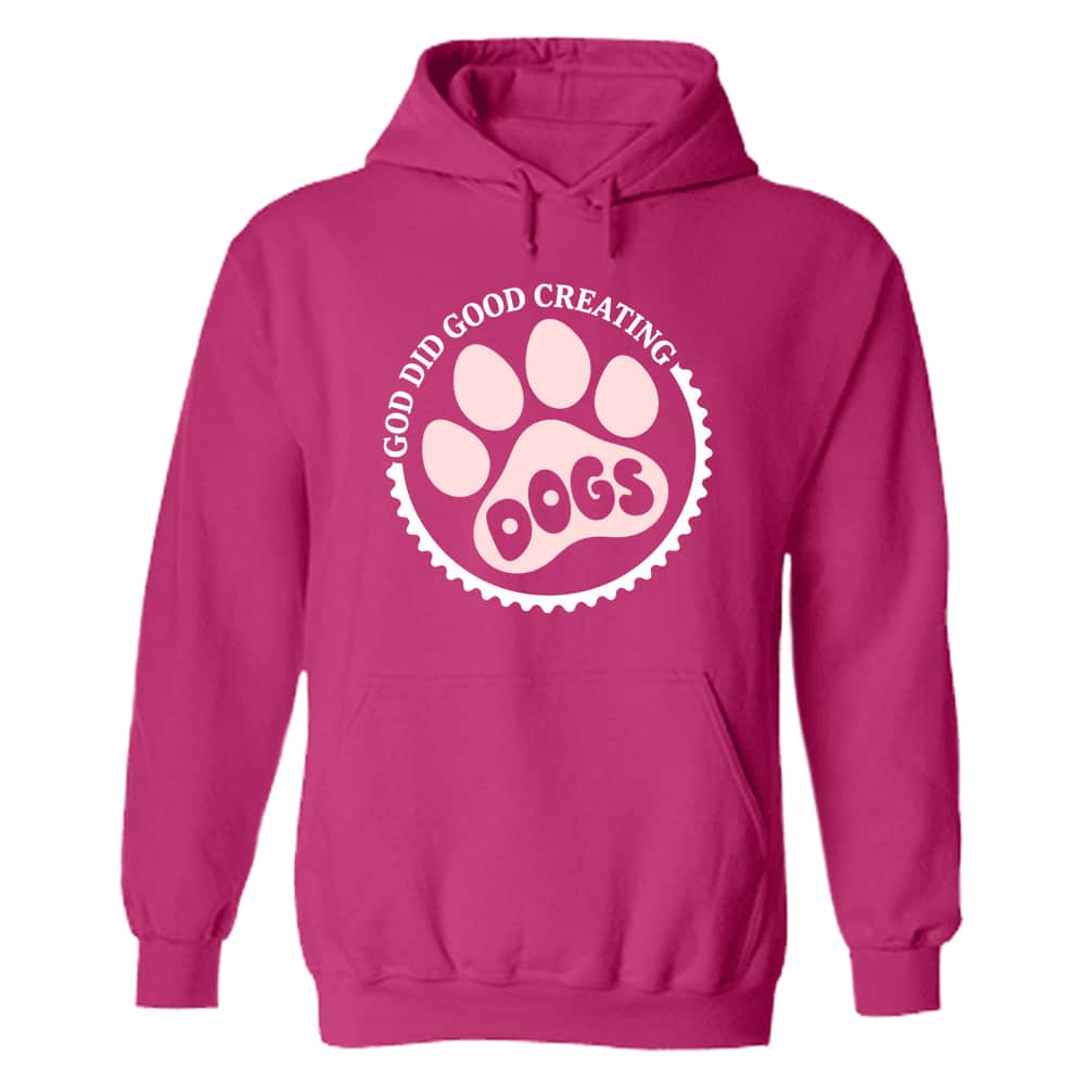 God Did Good Creating Dogs Hoodie Pink
