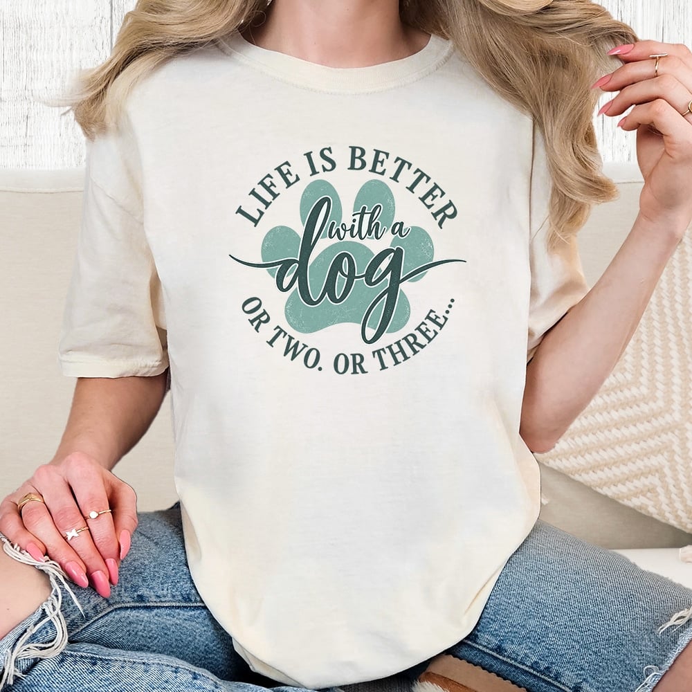 Comfort Colors Life Is Better With A Dog. Or Two. Or Three. Vintage Washed Tee - Ivory