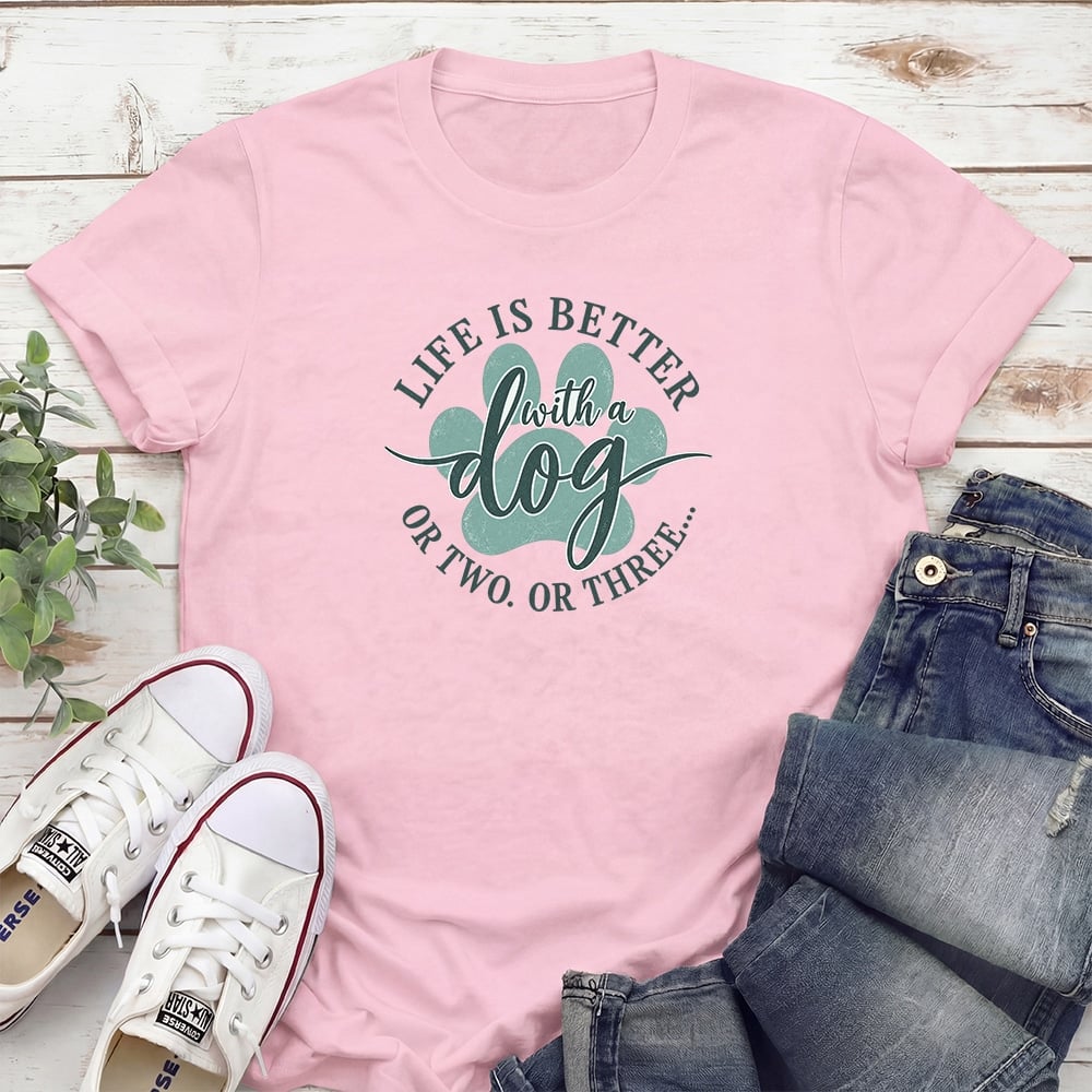 Life Is Better With A Dog. Or Two. Or Three. Standard Tee Light Pink