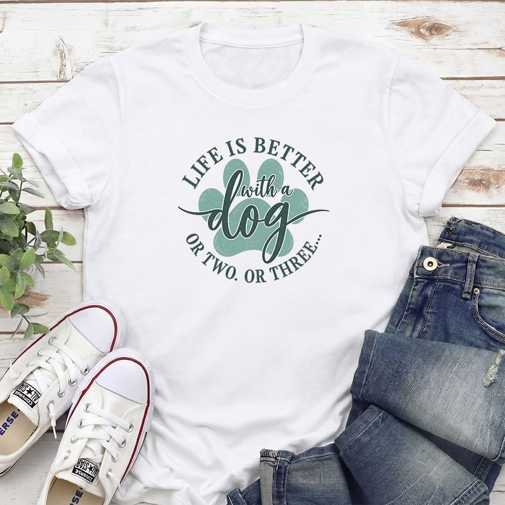 Life Is Better With A Dog. Or Two. Or Three. Standard Tee White